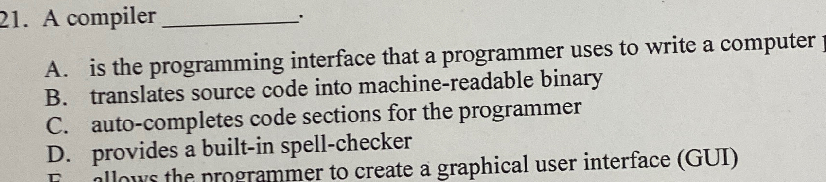Solved A compilerA. ﻿is the programming interface that a | Chegg.com