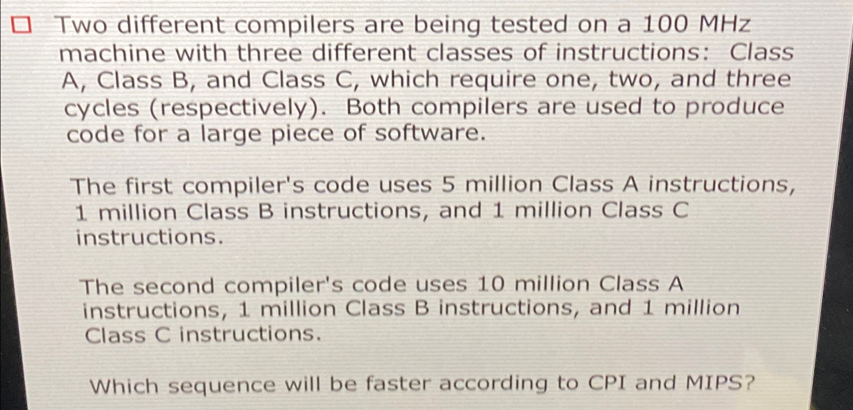 Solved Two different compilers are being tested on a 100MHz | Chegg.com