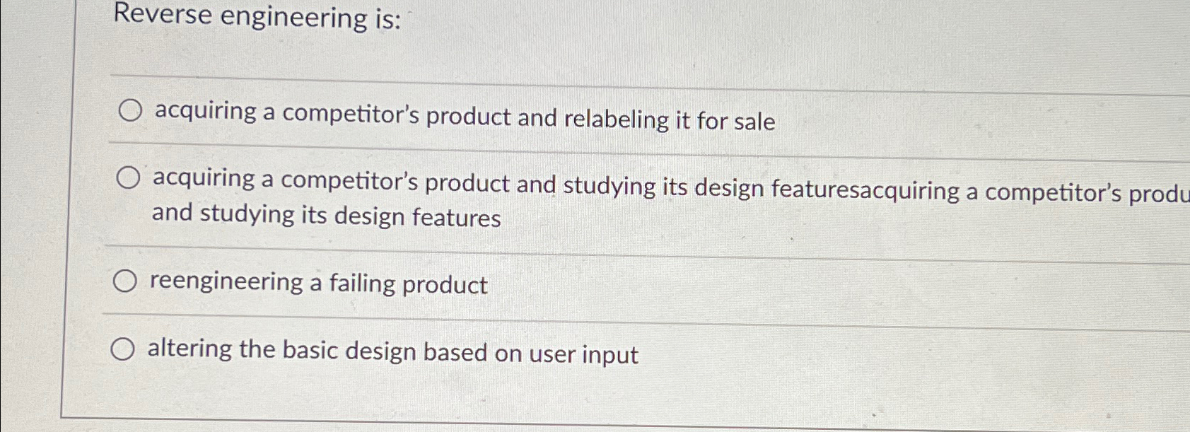 Solved Reverse engineering is:acquiring a competitor's | Chegg.com