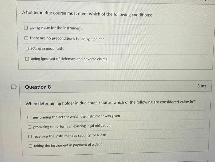 Solved A holder in due course must meet which of the