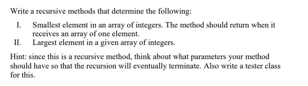 Solved Write a recursive methods that determine the | Chegg.com