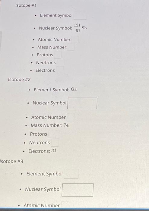 Solved Isotope \#1 - Element Symbol - Nuclear Symbol: | Chegg.com