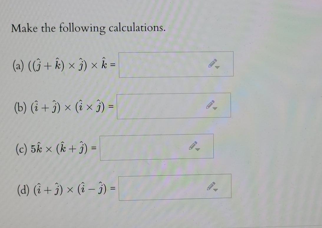 Solved Make The Following Calculations A K X î X