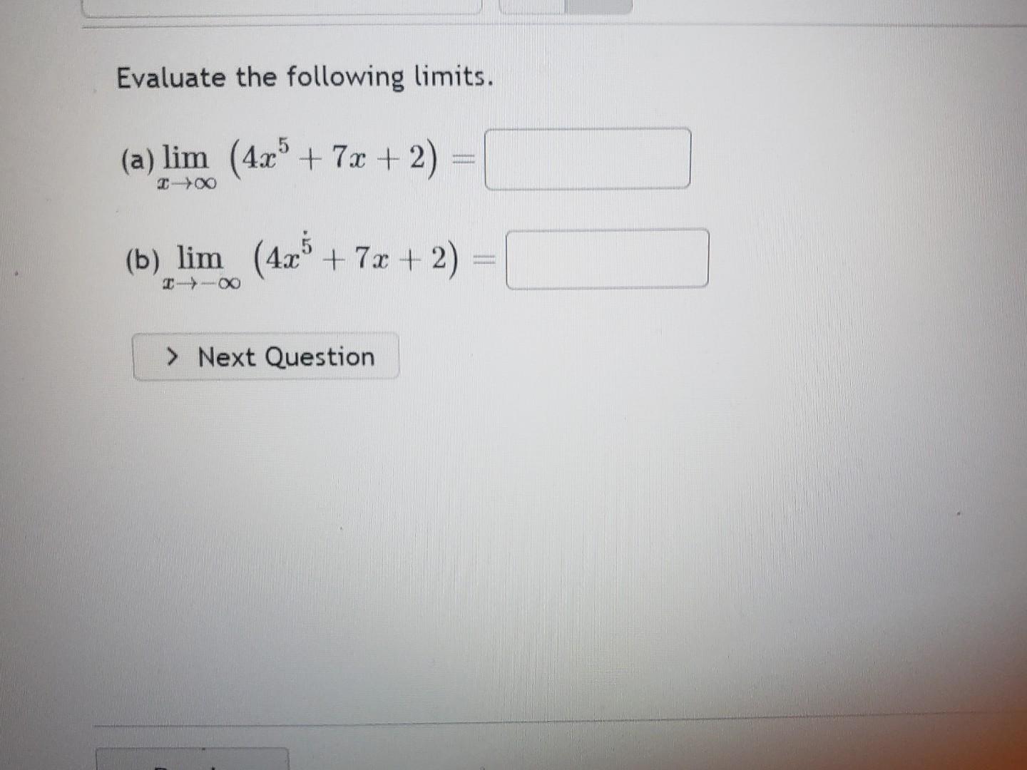 Solved Evaluate The Following Limits A Limx→∞4x57x2 3707