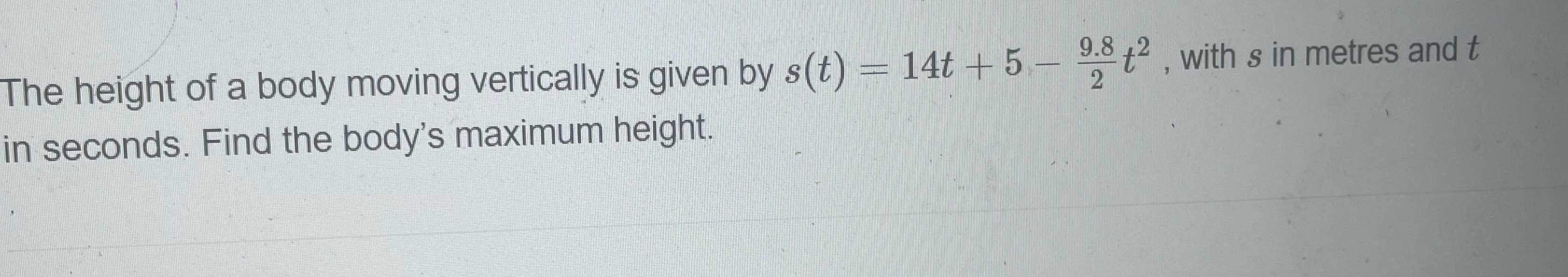 Solved The height of a body moving vertically is given by | Chegg.com