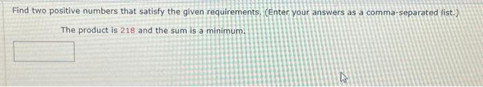 Solved Find two positive numbers that satisfy the given | Chegg.com