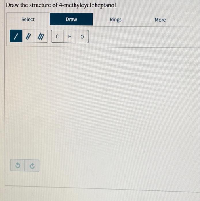 Solved Draw the structure of 4methylcycloheptanol. Select