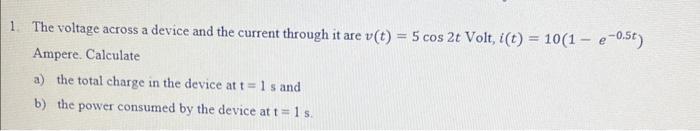 Solved 1. The voltage across a device and the current | Chegg.com