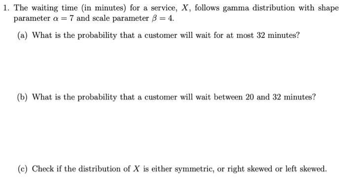 Solved 1. The waiting time (in minutes) for a service, X, | Chegg.com