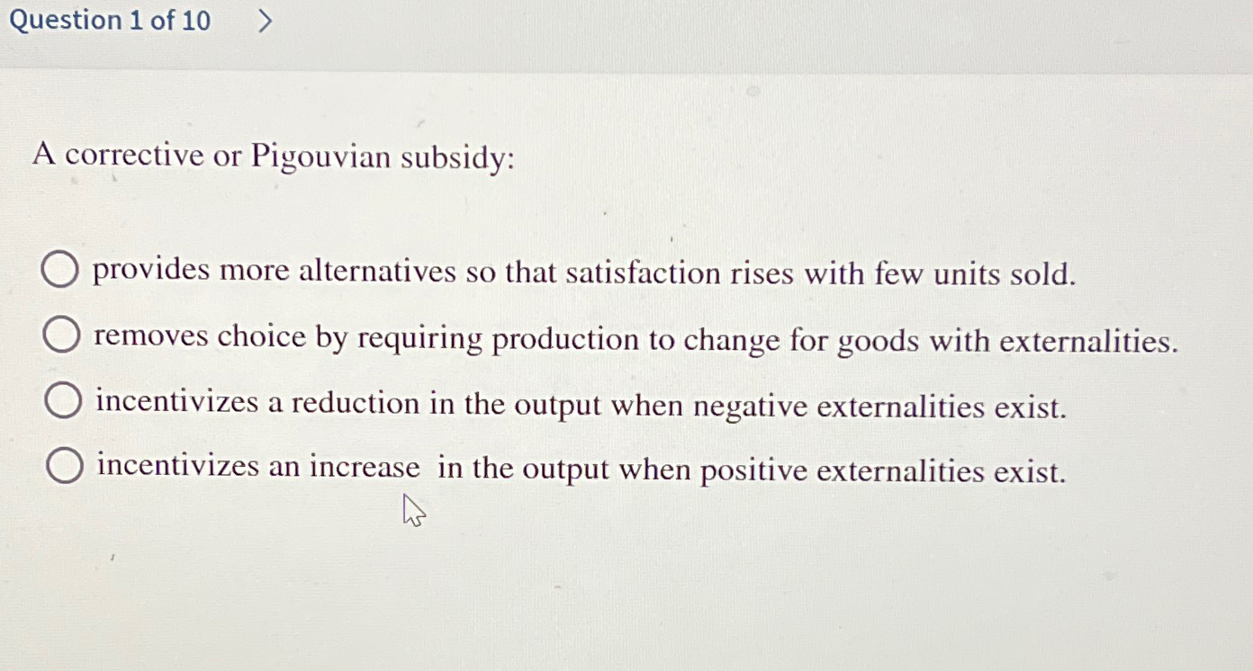 Solved Question 1 ﻿of 10A corrective or Pigouvian | Chegg.com