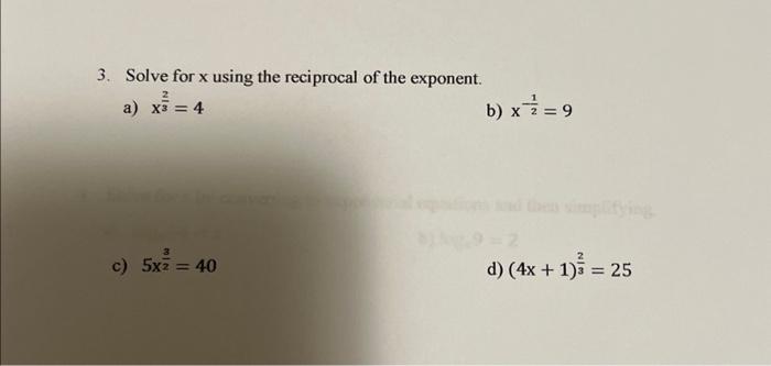Solved 3. Solve for x using the reciprocal of the exponent. | Chegg.com