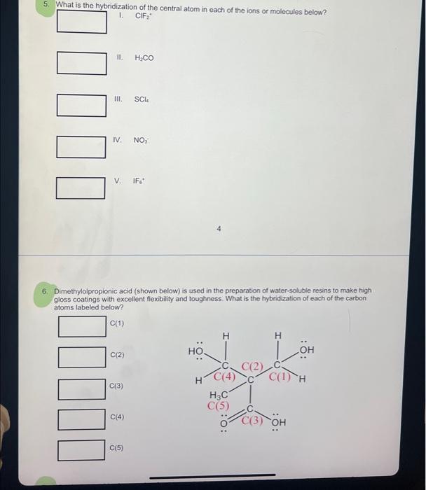 Solved 5. What Is The Hybridization Of The Central Atom In | Chegg.com