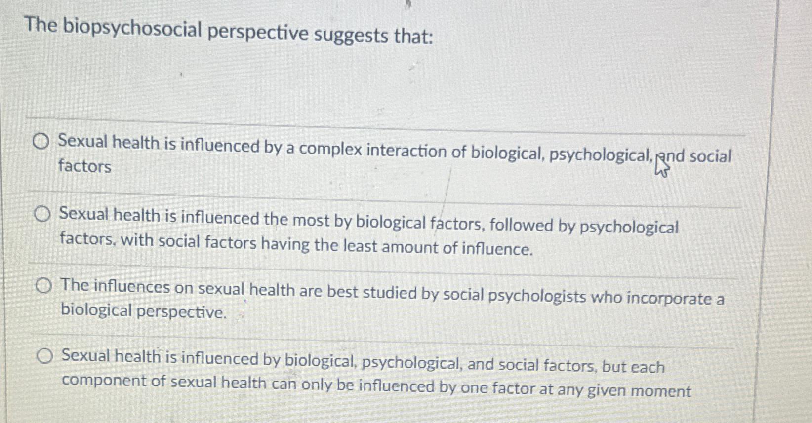 Solved The biopsychosocial perspective suggests that Sexual