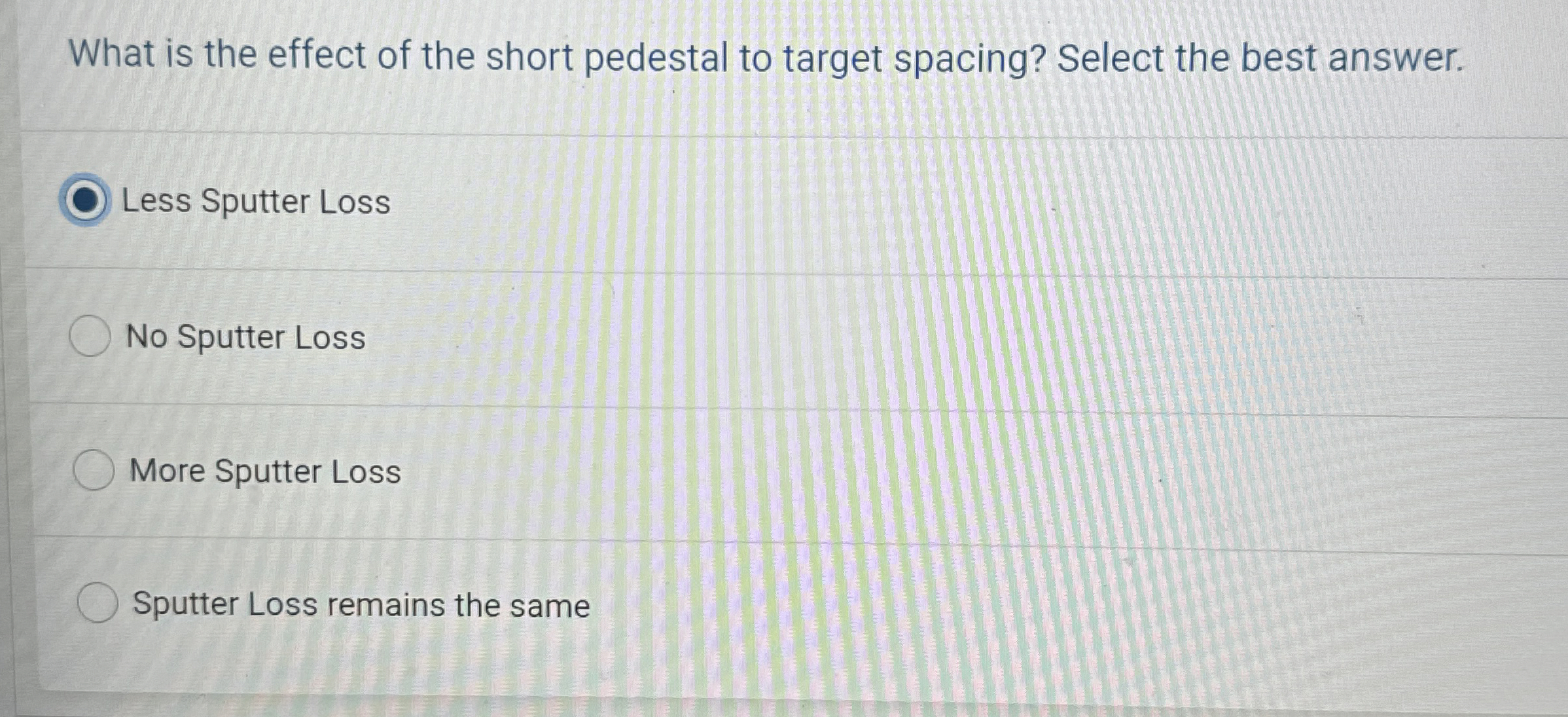Solved What is the effect of the short pedestal to target