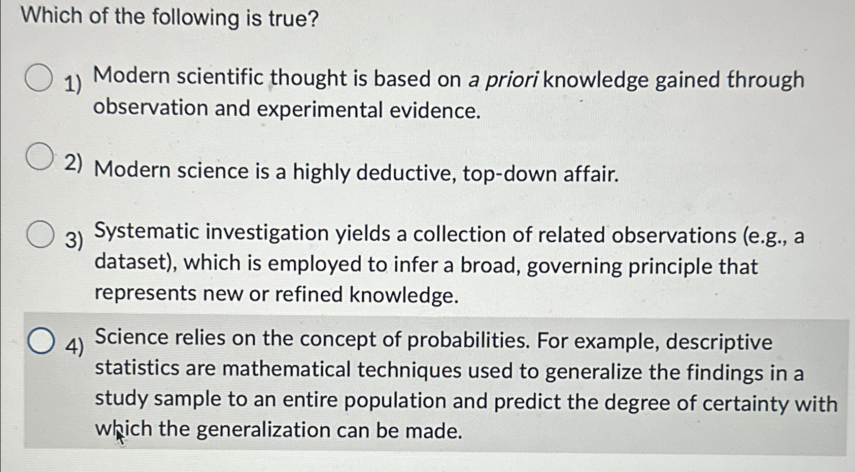 Solved Which of the following is true?Modern scientific | Chegg.com