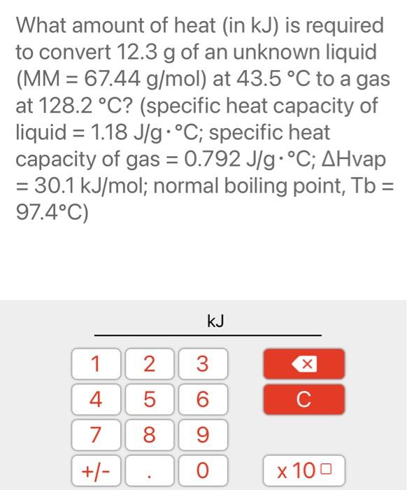 Solved What Quantity Of Heat, In Kj, Is Required To Convert 