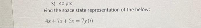 Solved Find the space state representation of the below: | Chegg.com