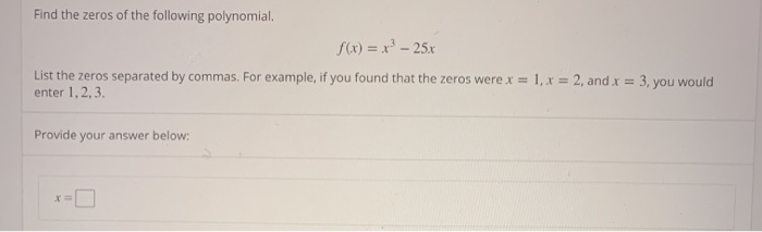 Solved Find the zeros of the following polynomial. f(x) = x? | Chegg.com