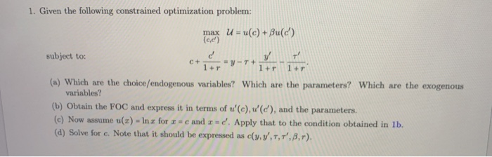 Solved 1. Given the following constrained optimization | Chegg.com