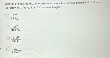Solved What is the max deflection equation for a member that | Chegg.com