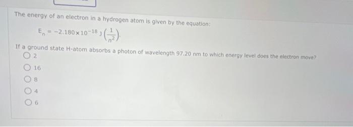 Solved The energy of an electron in a hydrogen atom is given | Chegg.com