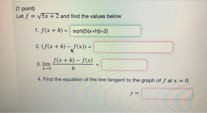 Solved (1 point) Let f = 5x + 2 and find the values below 1. | Chegg.com