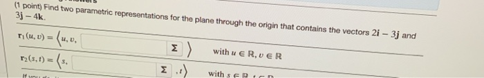 Solved (1 point) Find two parametric representations for the | Chegg.com