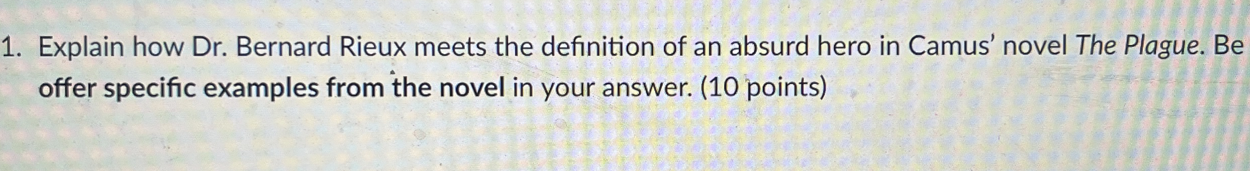 Solved Explain how Dr. ﻿Bernard Rieux meets the definition | Chegg.com