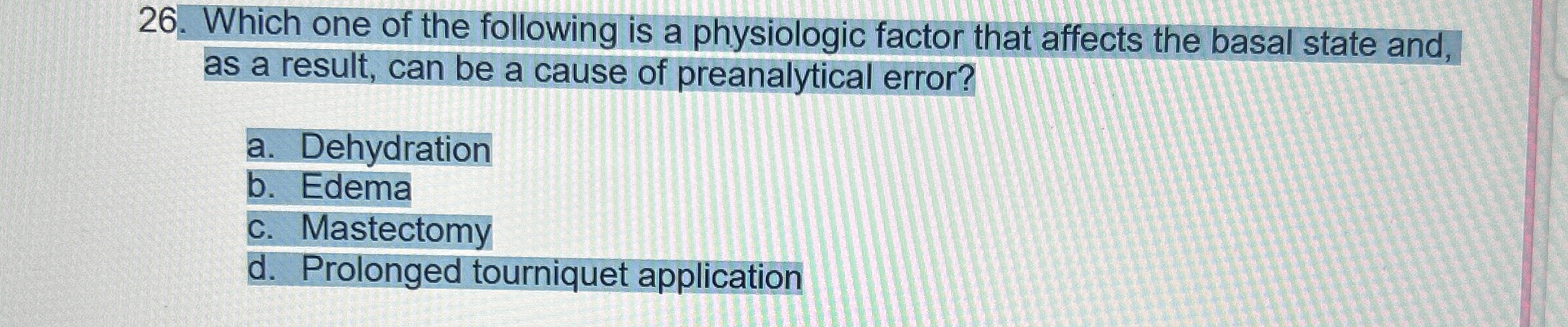 Solved Which one of the following is a physiologic factor
