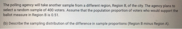 Solved A polling agency is investigating the voter support | Chegg.com