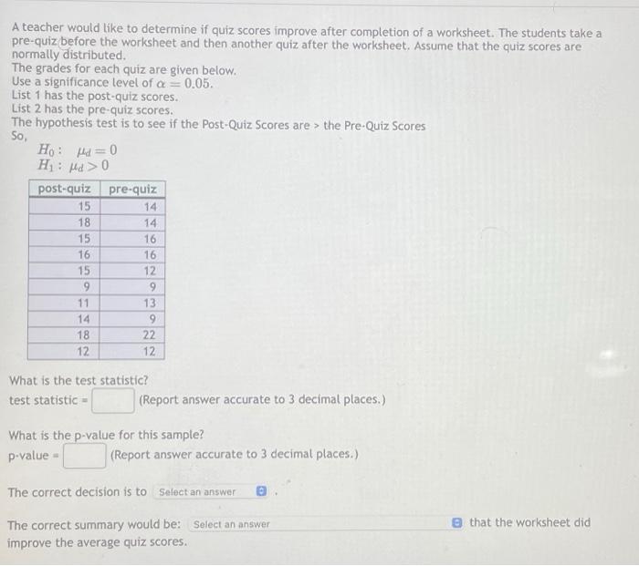 Solved A teacher would like to determine if quiz scores | Chegg.com