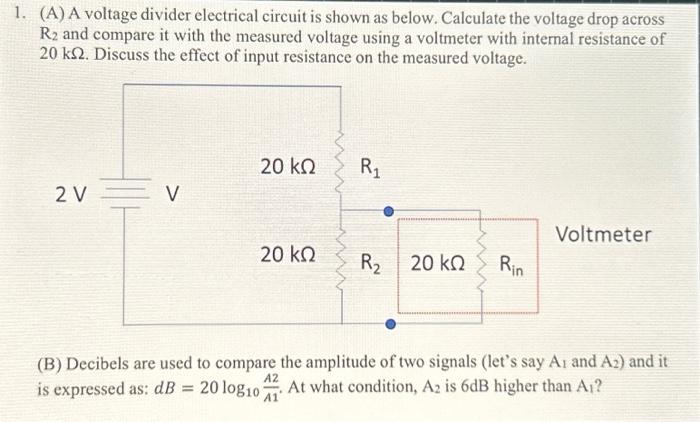 Solved 1. (A) A voltage divider electrical circuit is shown Circuit Diagram