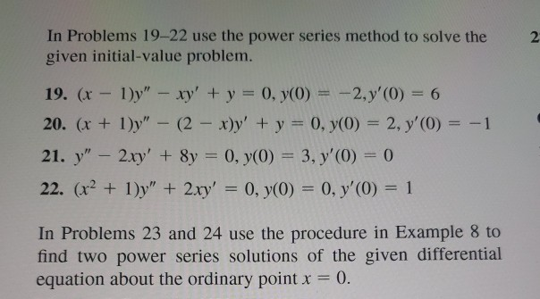 Solved 2 In Problems 19-22 use the power series method to | Chegg.com
