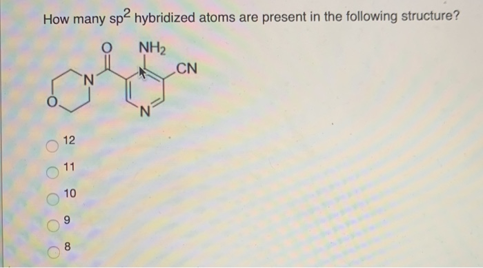Solved How many sp2 hybridized atoms are present in the | Chegg.com