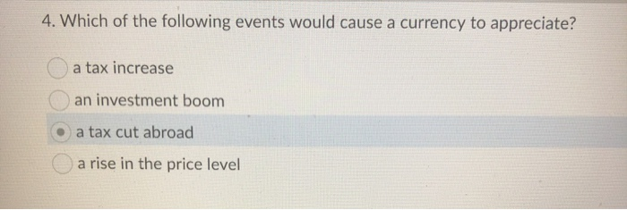 Solved 4. Which of the following events would cause a | Chegg.com