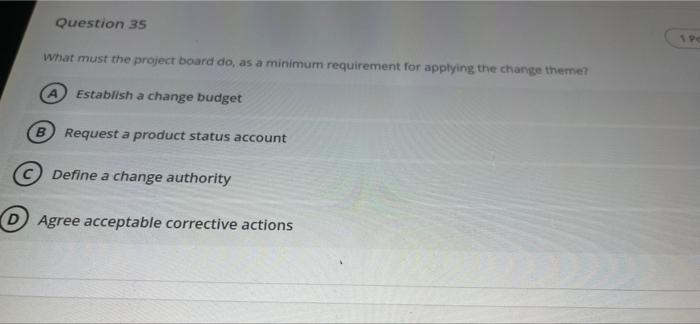 Solved Question 35 1 What must the project board do, as a | Chegg.com