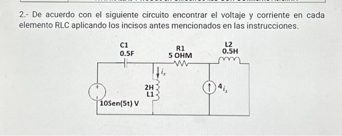 Solved 2.- De Acuerdo Con El Siguiente Circuito Encontrar El | Chegg.com