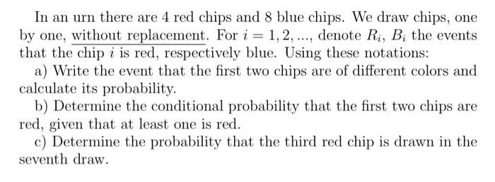 Solved In an urn there are 4 red chips and 8 blue chips. We | Chegg.com