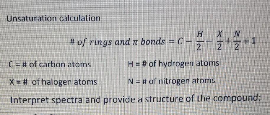Solved Unsaturation calculation # of rings and a bonds = C Η | Chegg.com