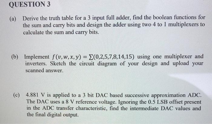 Solved QUESTION 3 (a) Derive the truth table for a 3 input | Chegg.com