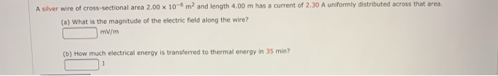 Solved A silver wire of cross-sectional area 2.00 x 10-6 m2 | Chegg.com