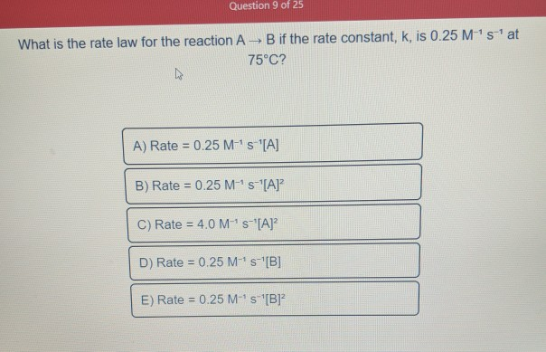 Solved Question 9 Of 25 What Is The Rate Law For The Reac Chegg Com