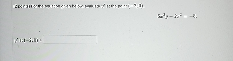 Solved (2 ﻿points) ﻿For the equation given below, evaluate | Chegg.com