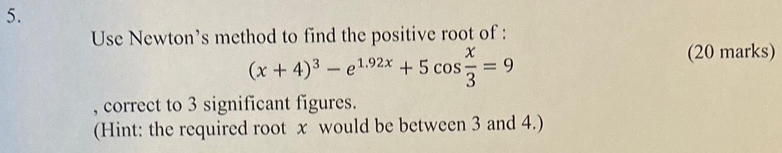 Use Newton's method to find the positive root of | Chegg.com