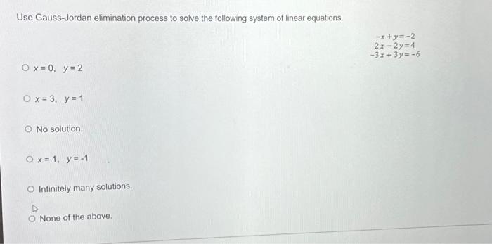 Solved Use Gauss-Jordan elimination process to solve the | Chegg.com