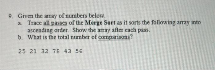 Solved 9. Given the array of numbers below. a. Trace all | Chegg.com