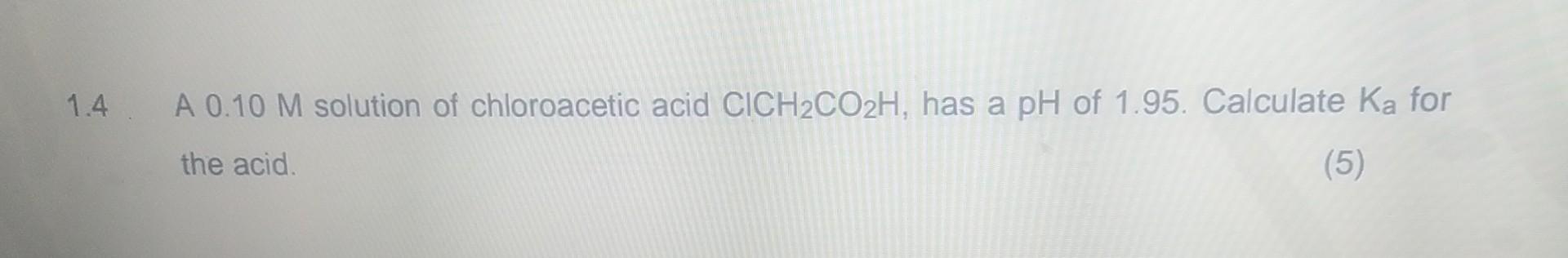 Solved 4 A 0 10M Solution Of Chloroacetic Acid ClCH2CO2H Chegg Com   Image 