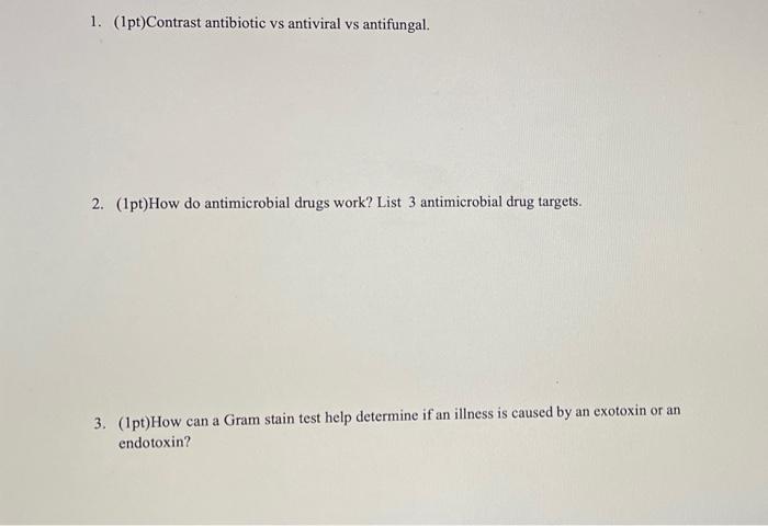 Solved 1. (1pt)Contrast antibiotic vs antiviral vs | Chegg.com