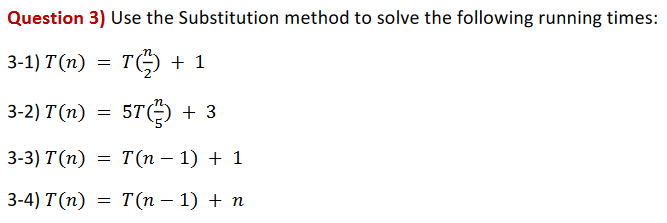 Solved Question 3) ﻿Use the Substitution method to solve the | Chegg.com