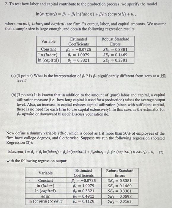 Solved 2. To Test How Labor And Capital Contribute To The | Chegg.com